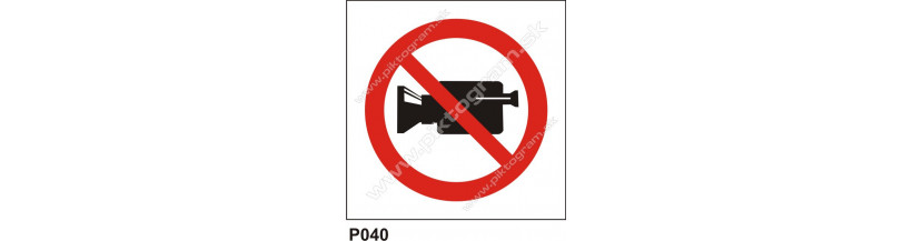 Zákaz filmovania - bezpečnostné tabuľky a pvc samolepky